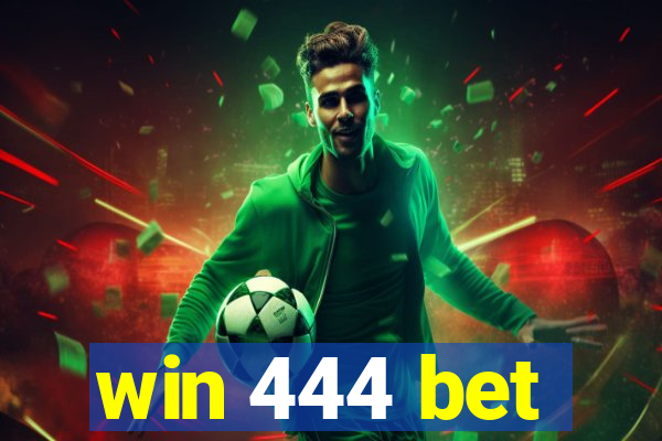 win 444 bet